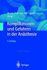 Komplikationen Und Gefahren in Der Anasthesie (4., Erw. U. Berarb. Aufl.)