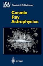 Cosmic Ray Astrophysics
