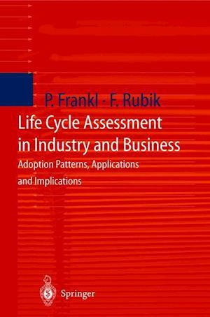 Life Cycle Assessment in Industry and Business