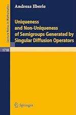 Uniqueness and Non-Uniqueness of Semigroups Generated by Singular Diffusion Operators