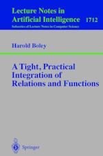 A Tight, Practical Integration of Relations and Functions