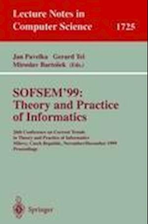 SOFSEM'99: Theory and Practice of Informatics