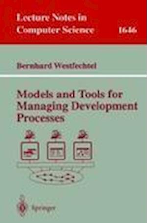 Models and Tools for Managing Development Processes