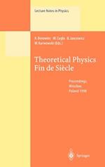 Theoretical Physics Fin de Siècle