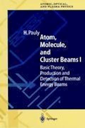 Atom, Molecule, and Cluster Beams I