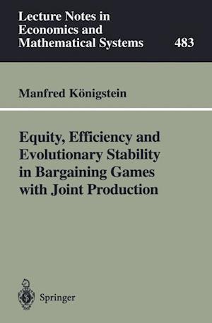 Equity, Efficiency and Evolutionary Stability in Bargaining Games with Joint Production