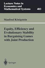 Equity, Efficiency and Evolutionary Stability in Bargaining Games with Joint Production