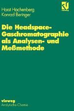 Die Headspace-Gaschromatographie ALS Analysen- Und Meßmethode