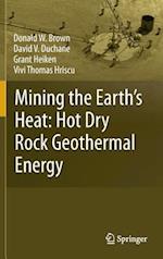 Mining the Earth's Heat: Hot Dry Rock Geothermal Energy