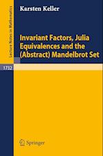 Invariant Factors, Julia Equivalences and the (Abstract) Mandelbrot Set