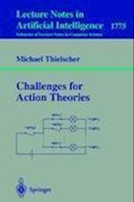 Challenges for Action Theories