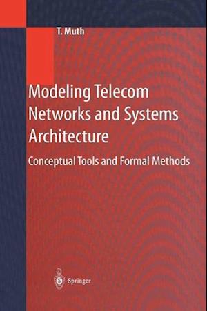 Modeling Telecom Networks and Systems Architecture