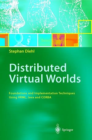 Distributed Virtual Worlds