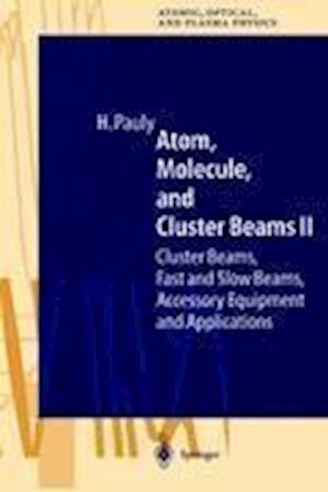 Atom, Molecule, and Cluster Beams II