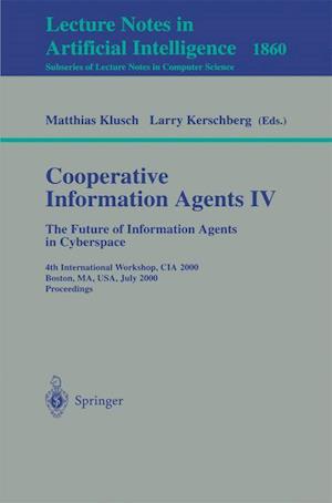 Cooperative Information Agents IV - The Future of Information Agents in Cyberspace