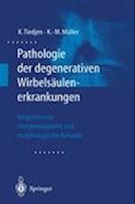 Pathologie der Degenerativen Wirbelsaulenerkrankungen