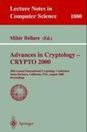 Advances in Cryptology - CRYPTO 2000
