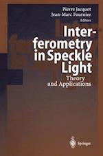 Interferometry in Speckle Light : Theory and Applications 