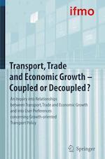 Transport, Trade and Economic Growth - Coupled or Decoupled?