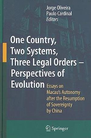 One Country, Two Systems, Three Legal Orders - Perspectives of Evolution