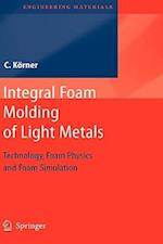 Integral Foam Molding of Light Metals