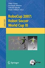 RoboCup 2007: Robot Soccer World Cup XI