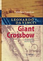 Leonardo da Vinci's Giant Crossbow