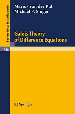 Galois Theory of Difference Equations