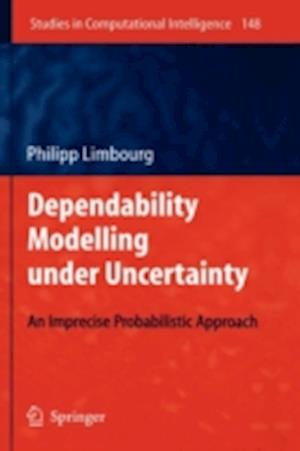 Dependability Modelling under Uncertainty