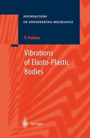 Vibrations of Elasto-Plastic Bodies