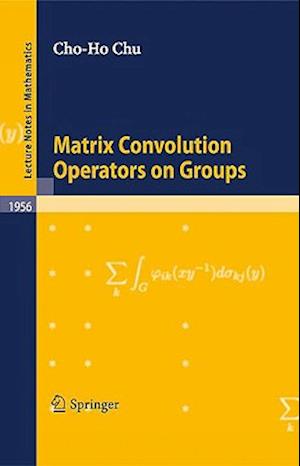 Matrix Convolution Operators on Groups