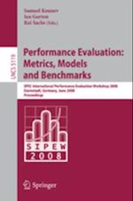 Performance Evaluation: Metrics, Models and Benchmarks