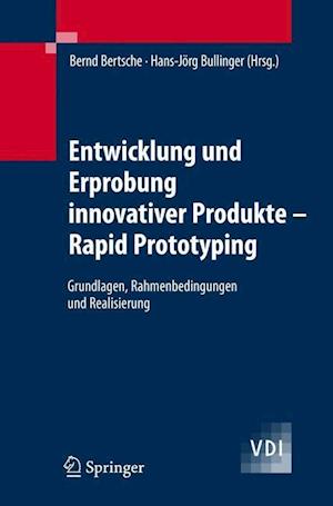 Entwicklung und Erprobung innovativer Produkte - Rapid Prototyping