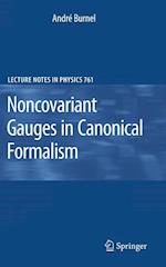 Noncovariant Gauges in Canonical Formalism