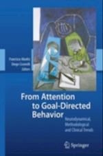 From Attention to Goal-Directed Behavior