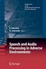 Speech and Audio Processing in Adverse Environments