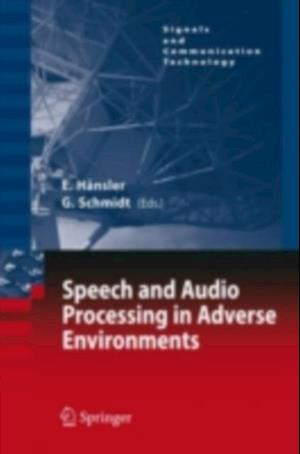 Speech and Audio Processing in Adverse Environments