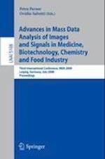 Advances in Mass Data Analysis of Images and Signals in Medicine, Biotechnology, Chemistry and Food Industry