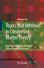 Topics and Methods in Condensed Matter Theory