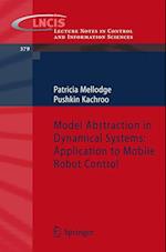 Model Abstraction in Dynamical Systems: Application to Mobile Robot Control