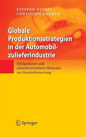 Globale Produktionsstrategien in der Automobilzulieferindustrie