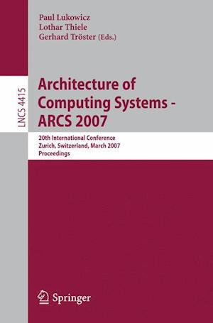 Architecture of Computing Systems - ARCS 2007