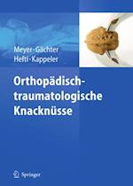 Orthopädisch-traumatologische Knacknüsse