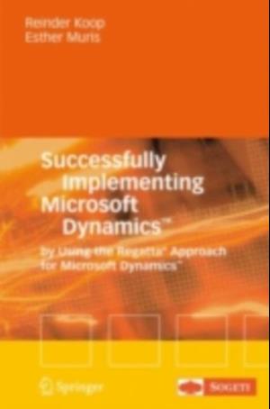 Successfully Implementing Microsoft Dynamics(TM)