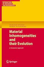 Material Inhomogeneities and their Evolution