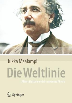 Die Weltlinie - Albert Einstein Und Die Moderne Physik