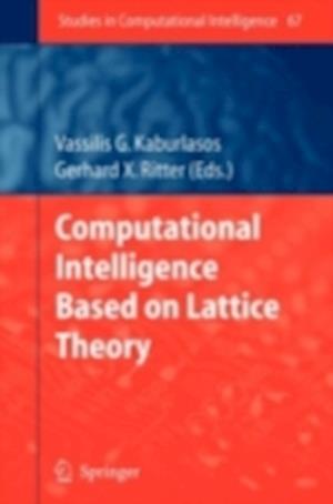 Computational Intelligence Based on Lattice Theory