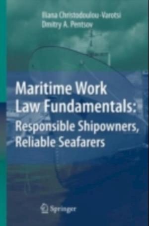 Maritime Work Law Fundamentals: Responsible Shipowners, Reliable Seafarers