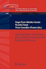 Selected Topics in Dynamics and Control of Chemical and Biological Processes