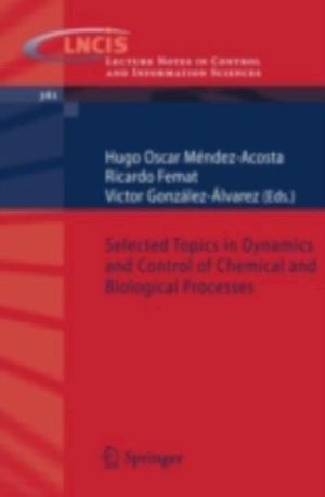 Selected Topics in Dynamics and Control of Chemical and Biological Processes